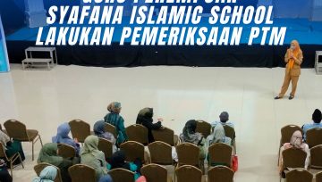 Guru Perempuan Syafana Islamic School Lakukan Pemeriksaan PTM