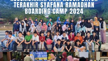 Kegembiraan Hari Kedua Batch Terakhir Syafana Ramadhan Boarding Camp 2024