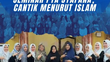 Seminar PTA Syafana, Terlihat Cantik Menurut Islam